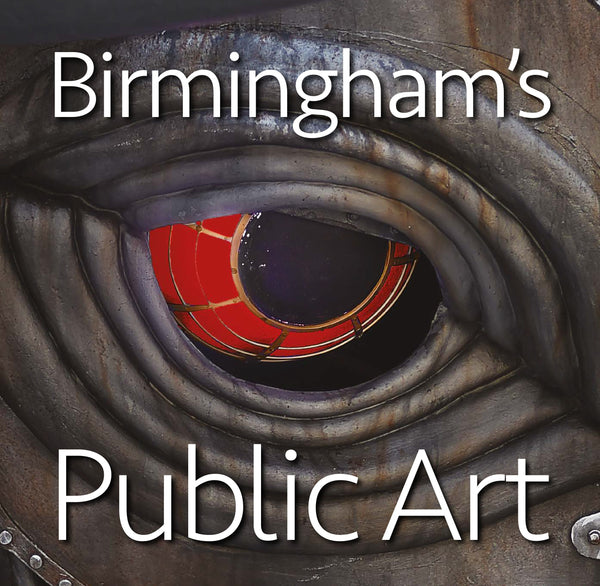 Birmingham's Public Art SPECIAL OFFER £15 Inc. P&P