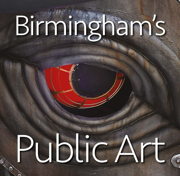 CLICK AND COLLECT AT LAUNCH: Birmingham's Public Art Hardback Book