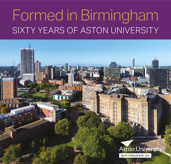 Coming Soon:  Formed in Birmingham; Aston University at Sixty